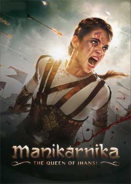 Manikarnika The Queen Of Jhansi (2019) Hindi