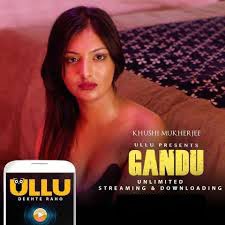 Gandu (2019) Ullu