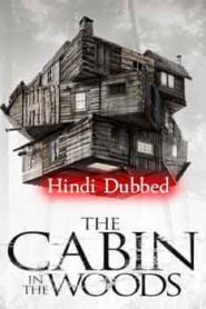 The Cabin in the Woods (2012) Hindi Dubbed