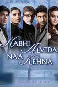 Kabhi Alvida Naa Kehna (2006) Hindi