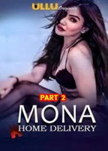 Mona Home Delivery (2019) Part 2 Hindi Ullu