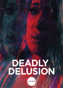 Deadly Delusion (2017) Hindi Dubbed