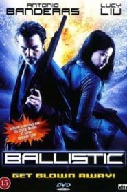 Ballistic Ecks vs Sever (2002) Hindi Dubbed