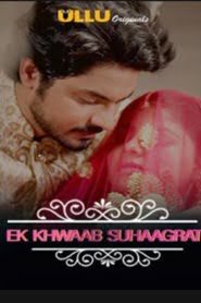 Charmsukh Ek Khwaab Suhaagrat (2019) Hindi UllU