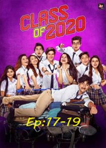 Class of 2020 (2020) Hindi Season 02 [EP 17-19]