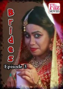 Brides Fliz Movies (2020) Hindi Episode 3