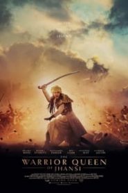 The Warrior Queen of Jhansi (2020)