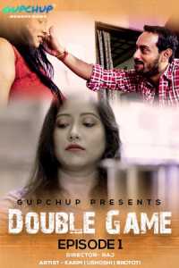 Double Game (2020) Episode 1 GupChup