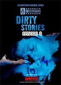 Dirty Stories (2020) Bengali Eightshots Episode 3