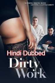 Dirty Work (2018) Hindi Dubbed