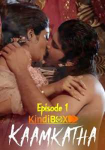 Kaamkatha KindiBOX (2020) Episode 1