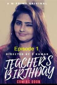 Teachers Birthday (2020) Episode 1 Masti Prime