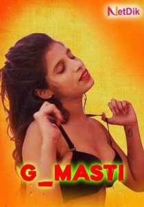 G Masti (2020) Episode 1 to 3 Netdik