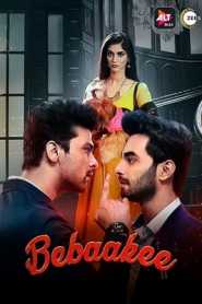 Bebaakee (2020) Hindi Season 1 Episode 11 To 15