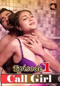 Call Girl 2020 Hotmasti Hindi Episode 1