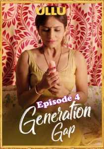 Generation Gap (2019) Ullu Episode 4