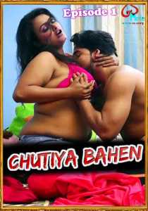 Chutiya Bahen 2021 Lovemovies Episode 1