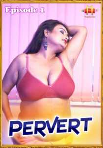 Pervert 2021 11UpMovies Episode 1