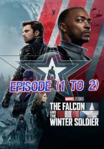 The Falcon and the Winter Soldier (2021) Episode 1 To 2 Hindi