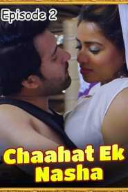 Chaahat Ek Nasha 2021 RedPrime Episode 2