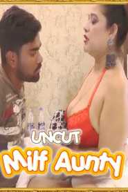 Milf Aunty UNCUT 2021 UncutAdda