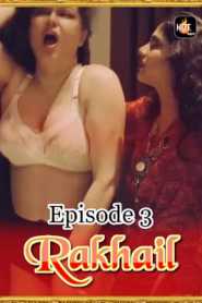 Rakhail 2020 HotMasti Episode 3