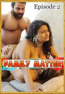 Family Matter 2021 UncutAdda Episode 2