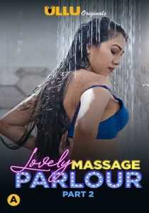 Lovely Massage Parlour (Part 2) 2021 Ullu