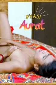 Pyasi Aurat 2021 RealMovies