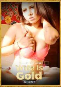 Wife Is Gold 2021 UncutAdda