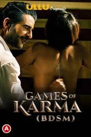 Games Of Karma (BDSM) 2021 Ullu