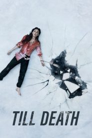 Till Death 2021 Hindi Dubbed