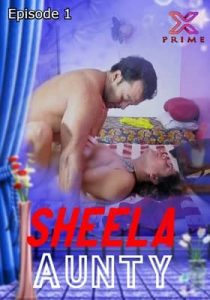 Sheela Aunty 2021 XPrime Episode 1