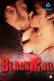 Blackmail 2021 GupChup Episode 4