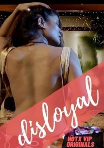 Disloyal 2022 HotX Originals Hindi