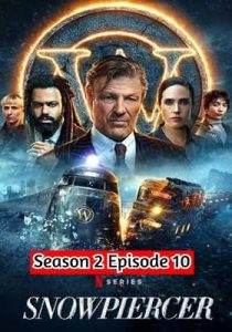 Snowpiercer (2021) Hindi Season 2 Episode 10