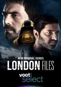 London Files 2022 Hindi Season 1 Voot