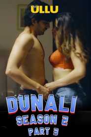 Dunali (Season 2) Part 3 2022 Hindi Ullu