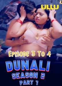 Dunali (Season 2) Part 1 2022 Hindi Episode (3 to 4) Ullu