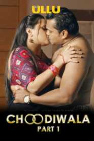 Choodiwala Part 1 2022 Hindi Ullu