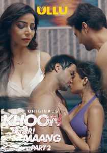 Khoon Bhari Maang (Part 2) 2022 UllU Hindi