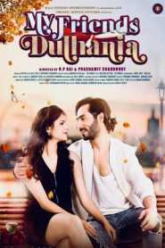 My Friends Dulhania (2017) HIndi