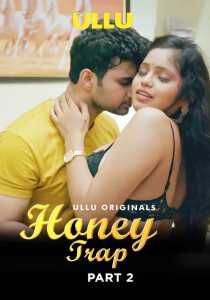 Honey Trap Part 2 (2022) UllU Hindi