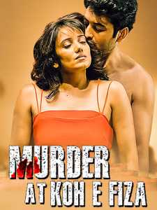 Murder at Koh E Fiza 2022 Hindi