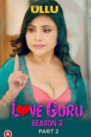 Love Guru Season 2 (Part 2) 2023 Hindi Ullu