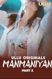 Manmaniyan Part 2 (2023) UllU Hindi