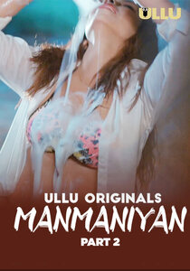 Manmaniyan Part 2 (2023) UllU Hindi